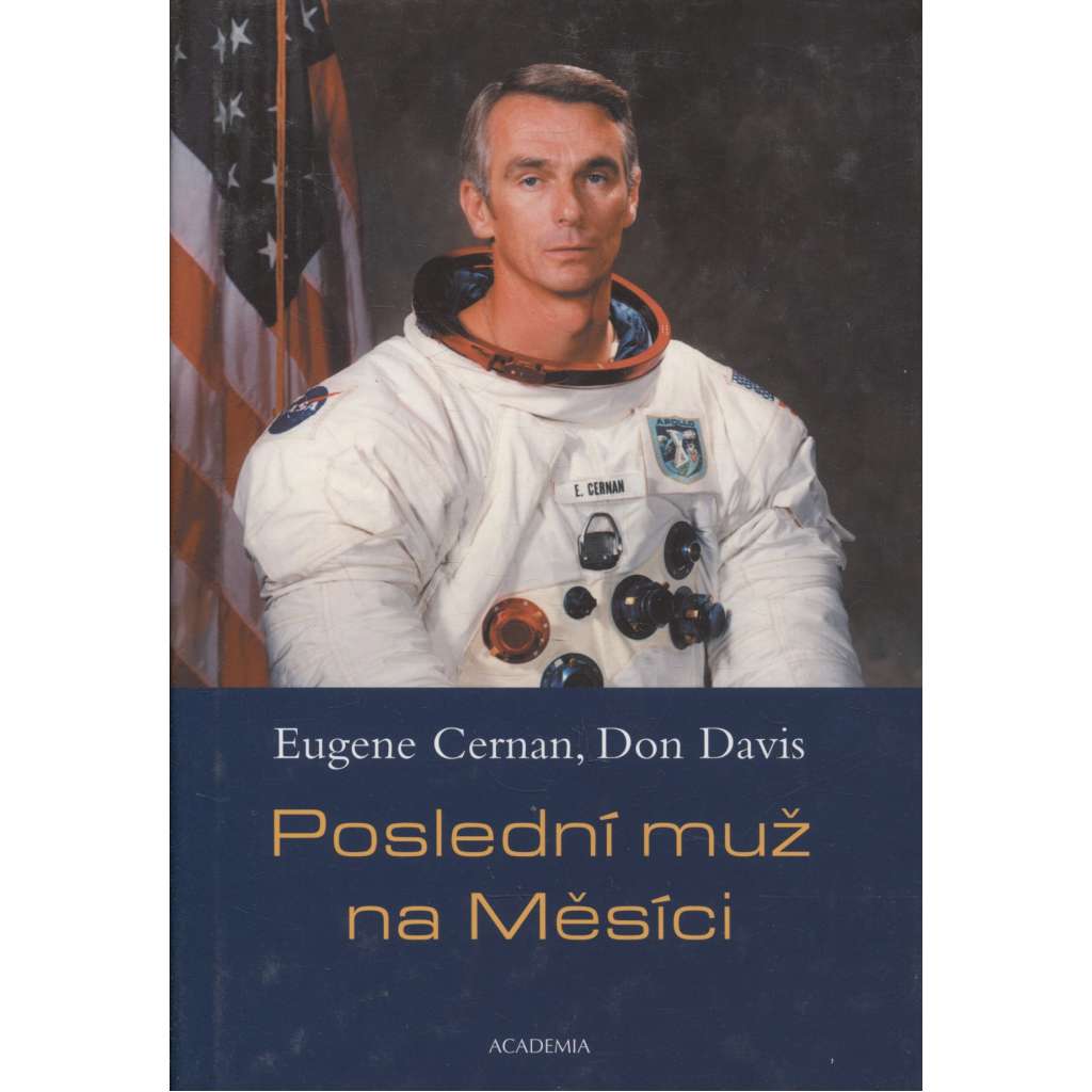 Poslední muž na Měsíci [Obsah: kosmonaut, astronaut Eugene Cerman americký vesmírný program, lety na Měsíc]
