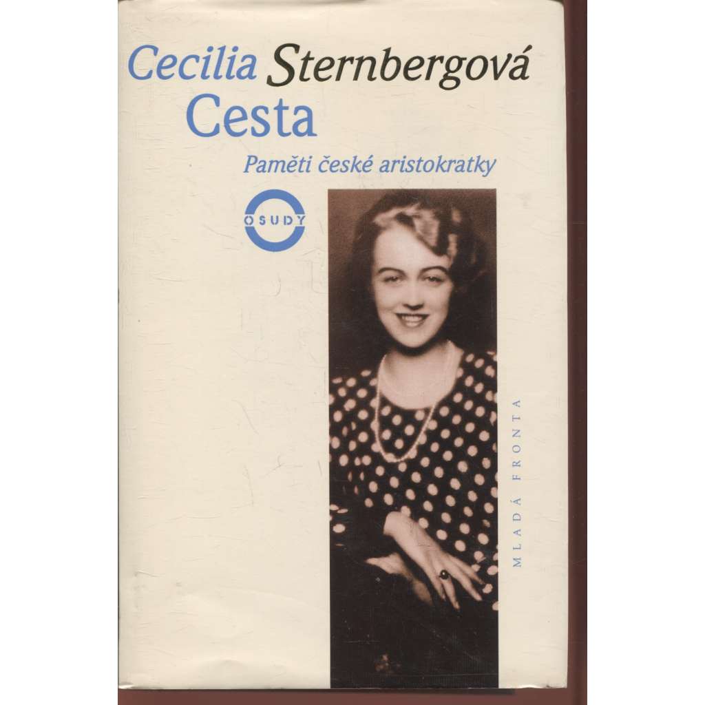 Cesta - Paměti české aristokratky (Cecilia Sternberg Sternbergová)