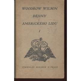 Dějiny amerického lidu, díl I.-III. (není kompletní, 3 díly z 5) [Spojené státy americké, USA, Amerika]