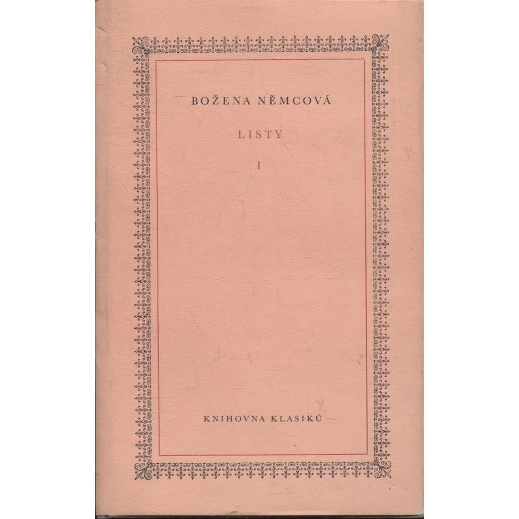 Listy I. (1844–1852) Božena Němcová, dopisy - korespondence Boženy Němcové (Knihovna klasiků)