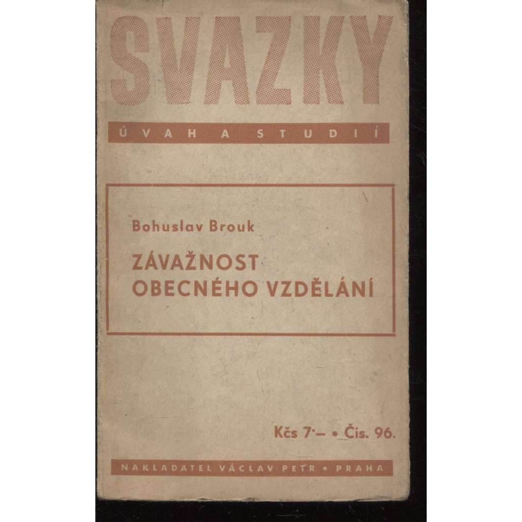 Závažnost obecného vzdělání (Svazky úvah a studií, sv. 96, Bohuslav Brouk)