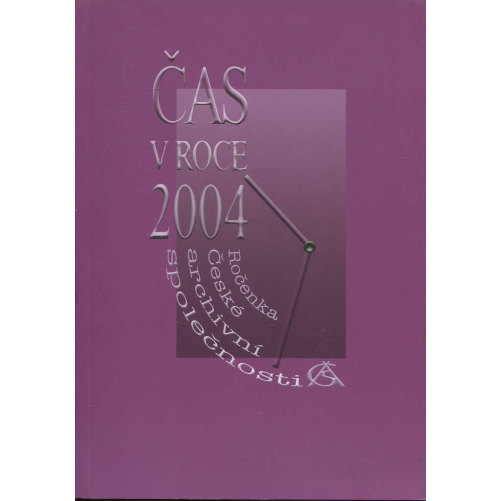 Čas v roce 2004 (Ročenka České archivní společnosti)