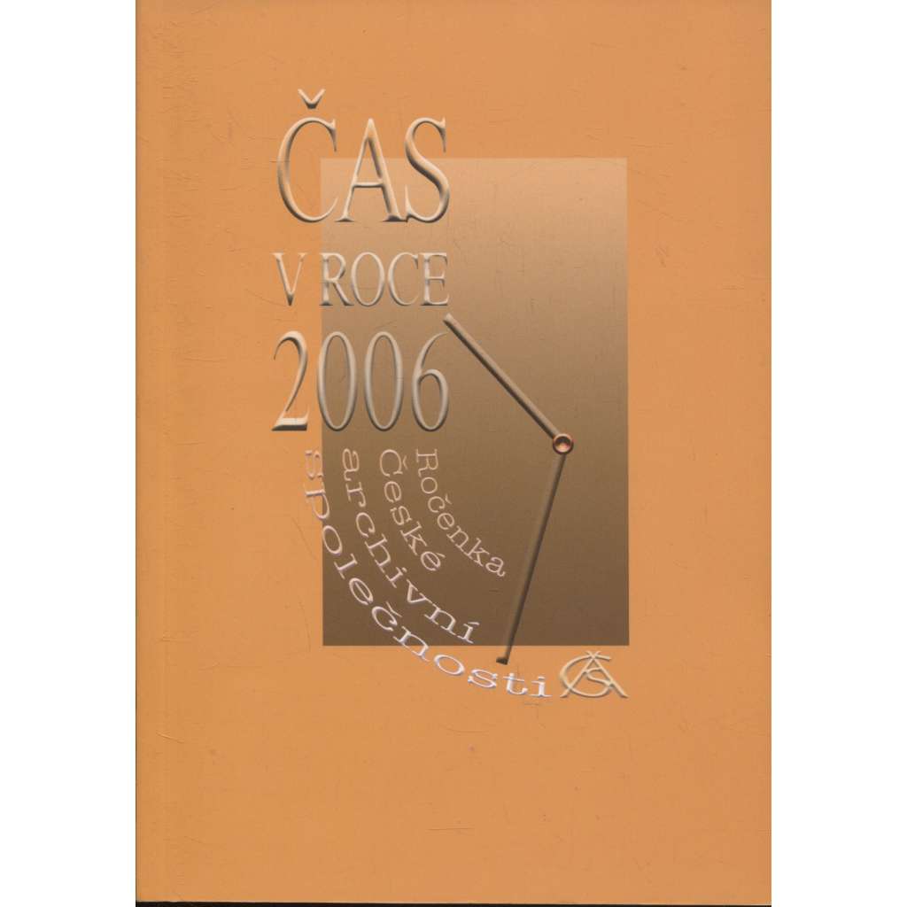 Čas v roce 2006 (Ročenka České archivní společnosti)
