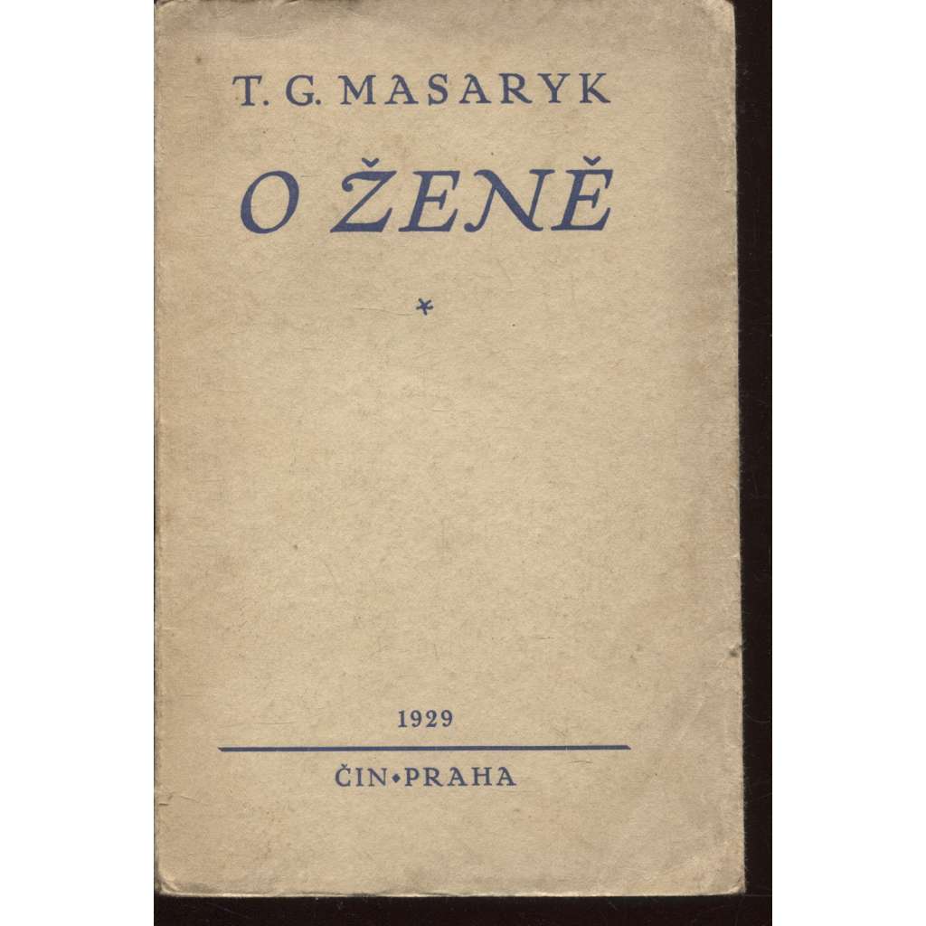 O ženě. Několik poznámek o práci československých žen (T. G. Masaryk)