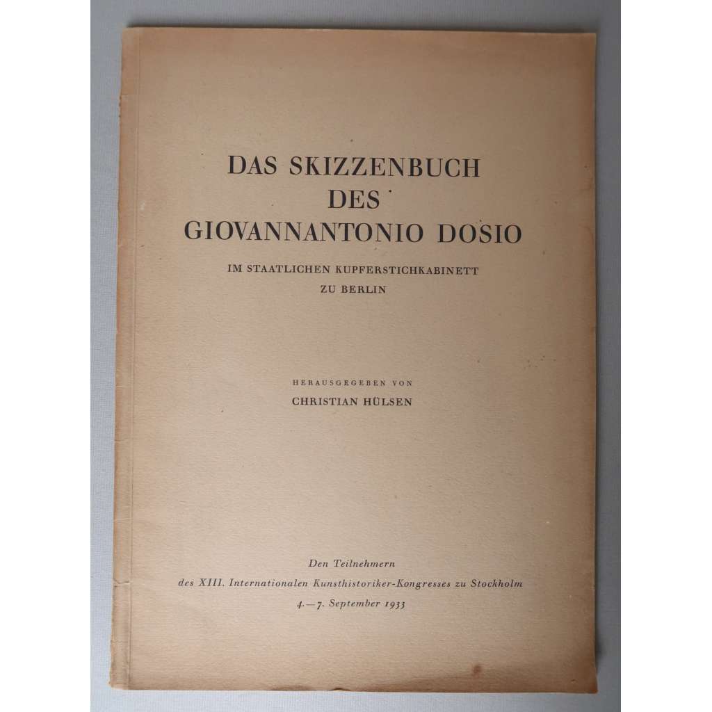 Sonderdruck aus "Das Skizzenbuch des Giovannantonio Dosio im Staatlichen Kupferstichkabinett zu Berlin" [italská renesance, humanismus, Řím, klasická archeologie, epigrafika, dějiny umění, kresby]