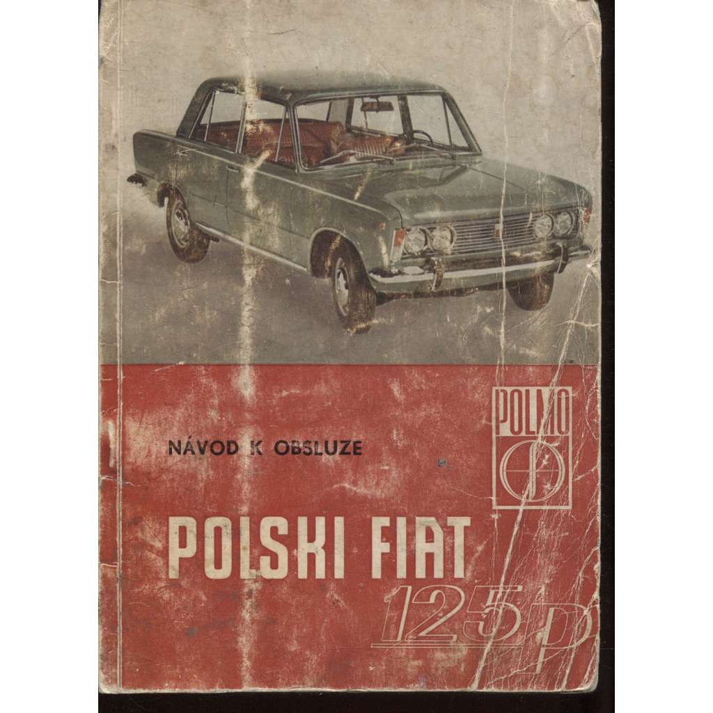 Polski Fiat 125P - návod k obsluze (auto, příručka, osobní automibil)