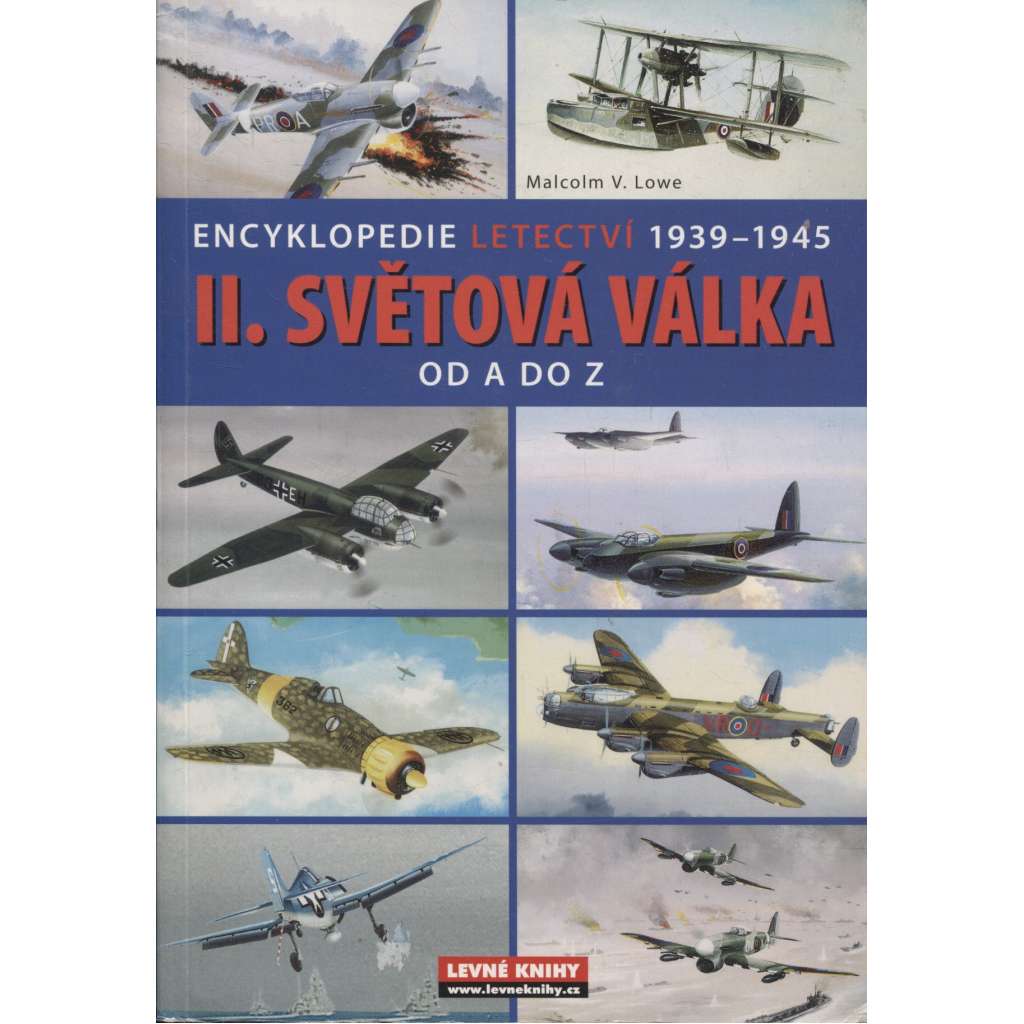 Encyklopedie letectví 1939-1945: II. světová válka od A do Z [letectvo, letadla]