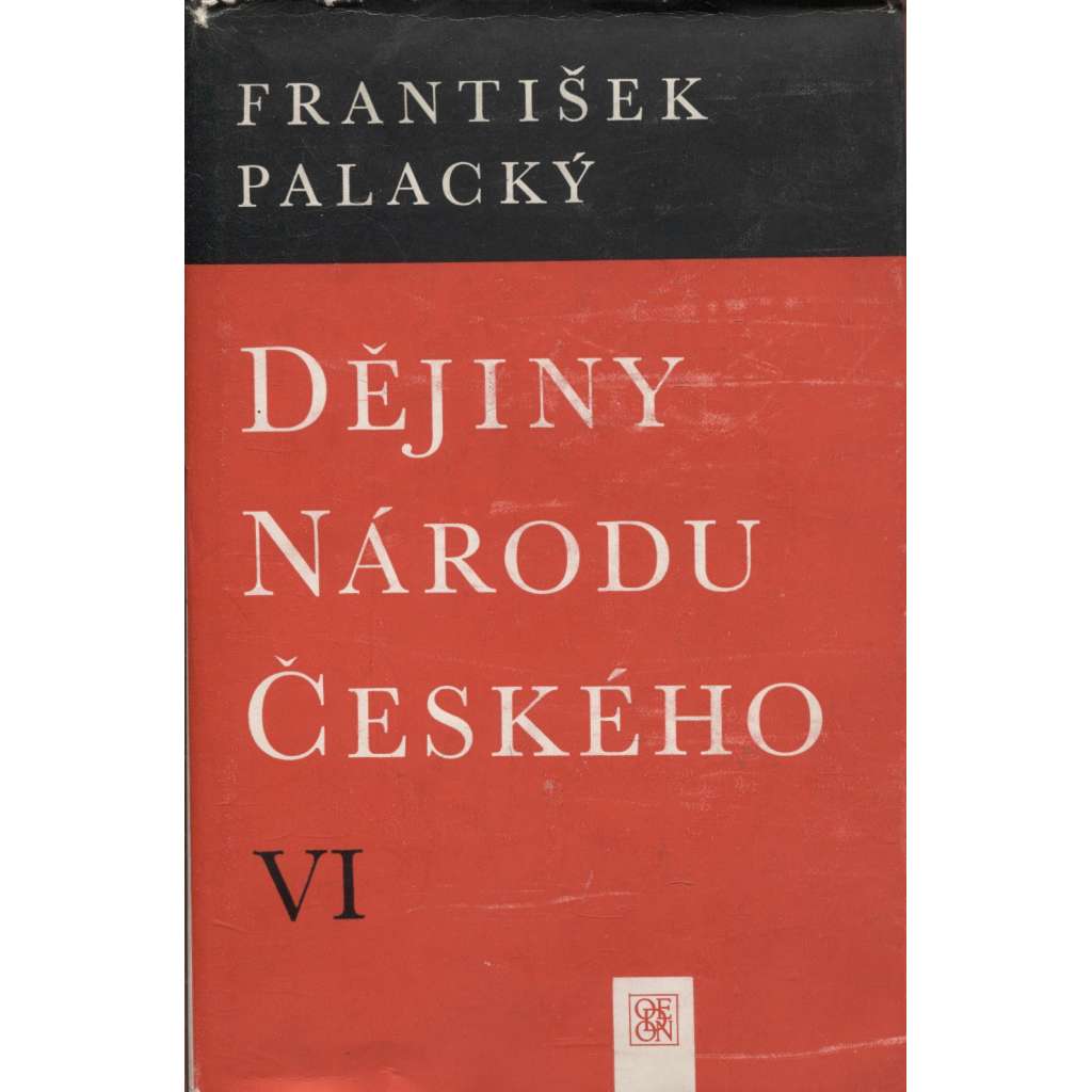 Dějiny národu českého VI. (Živá díla minulosti)
