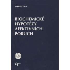 Biochemické hypotézy afektivních poruch (afektivní poruchy)