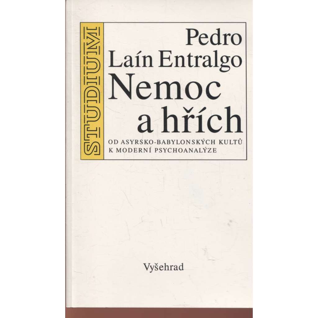 Nemoc a hřích (Od Asyrsko - bybylonských kultů k moderní psychoanalýze)