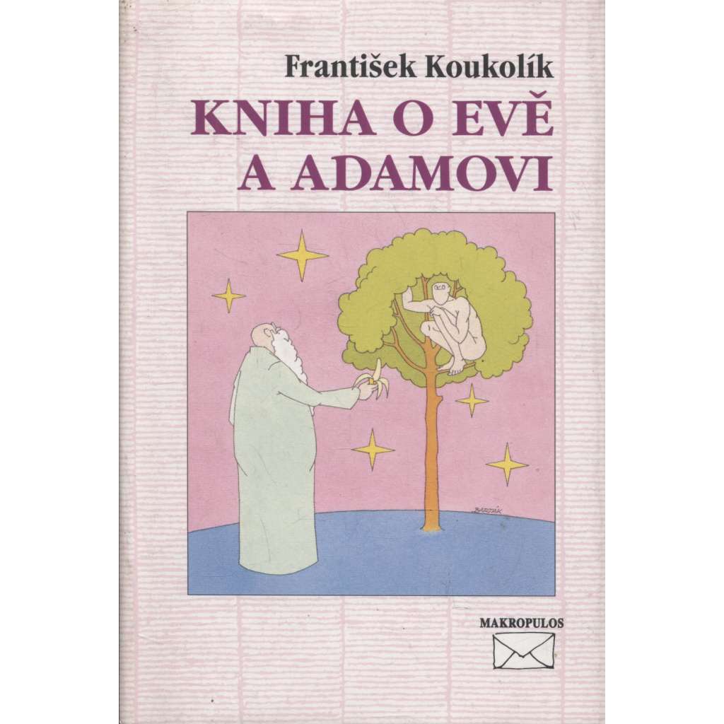 Kniha o Evě a Adamovi (František Koukolík) Kniha o Evě a Adamovi (František Koukolík)