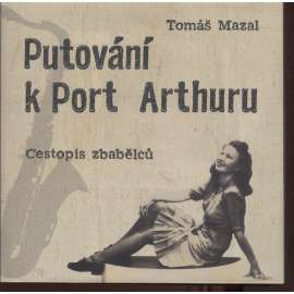 Putování k Port Arthuru (Josef Škvorecký)