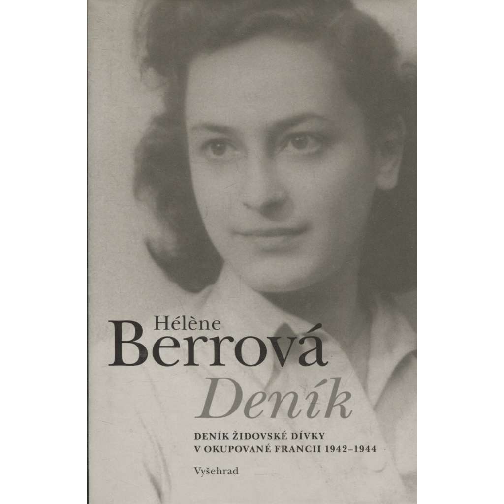 Deník. Deník židovské dívky v okupované Francii 1942-1944 [deportace obyvatel židovského původu, Judaika, Židé]