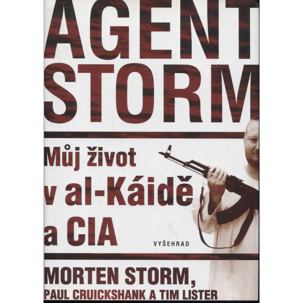 Agent Storm - Můj život v al-Káidě a CIA (al-Káida)