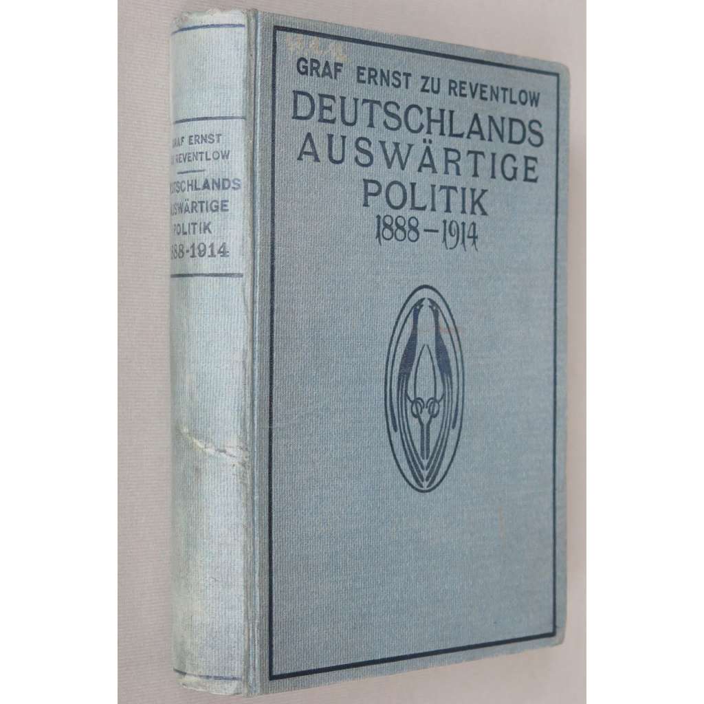 Deutschlands auswärtige Politik, 1888-1914 ["Zahraniční politika Německa"; Německo; císařství; historie; dějiny]