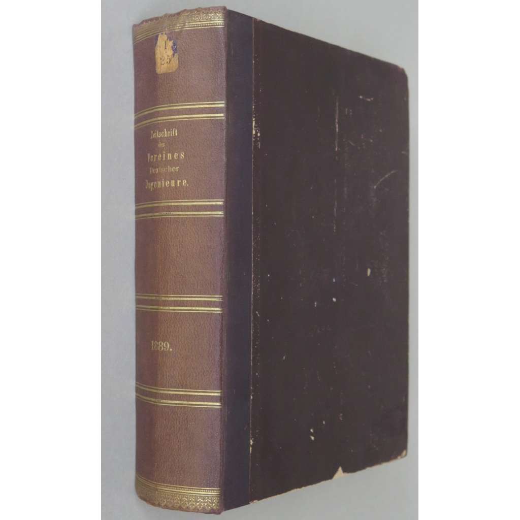 Zeitschrift des Vereines deutscher Ingenieure, roč. 33, 1889, č. 1-52 [strojírenství; stroje; strojírenský průmysl]