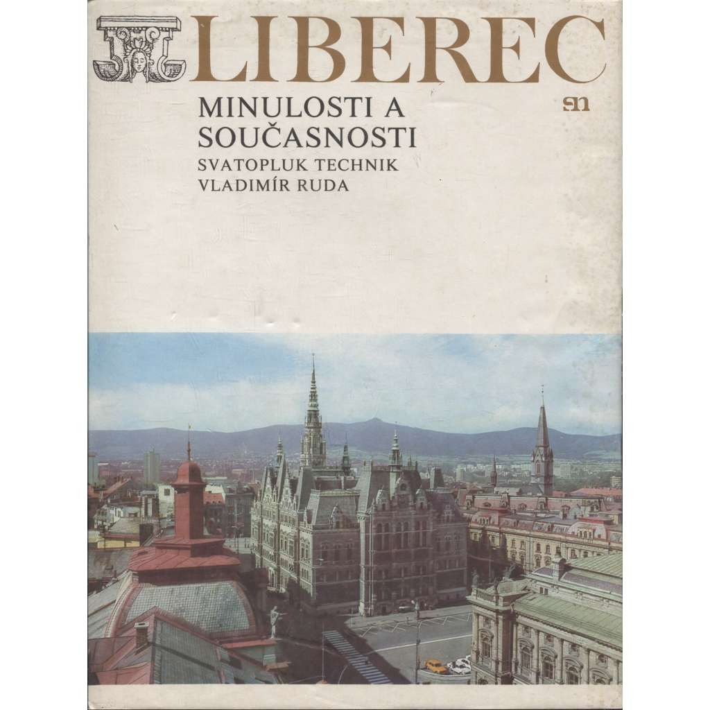 Liberec minulosti a současnosti - Historie a perspektivy výstavby města