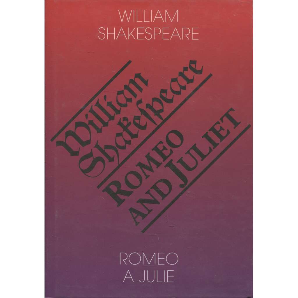 Romeo and Juliet / Romeo a Julie (bilingvní vydání)