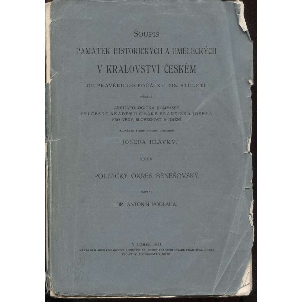 Soupis památek historických a uměleckých (Benešov) v okresu benešovském (politický okres benešovský) [zámky, kostely, stavby, křesťanské církevní umění, starožitnosti, obrazy]