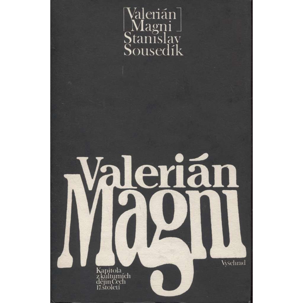 Valerián Magni 1586-1661 - Kapitola z kulturních dějin Čech 17. století [filozofie]