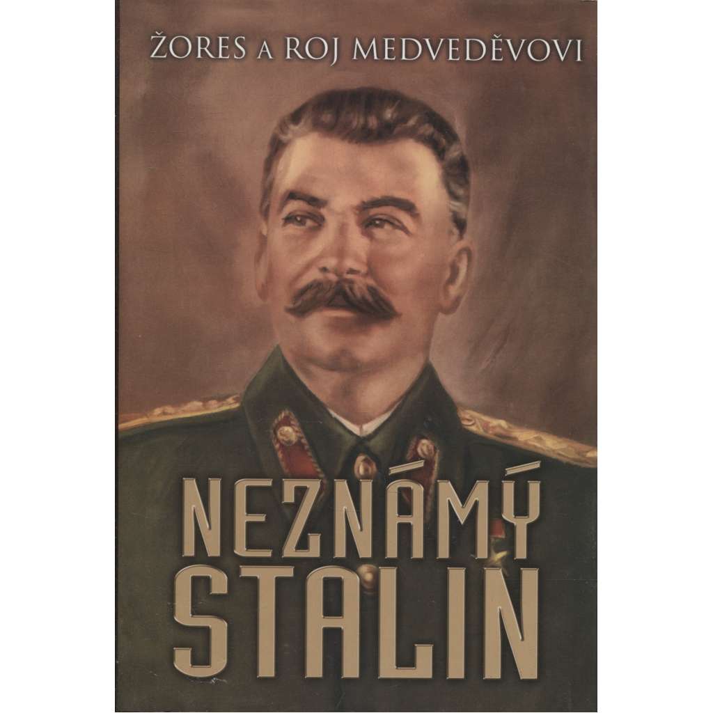 Neznámý Stalin [životopis vládce Ruska, Rusko]