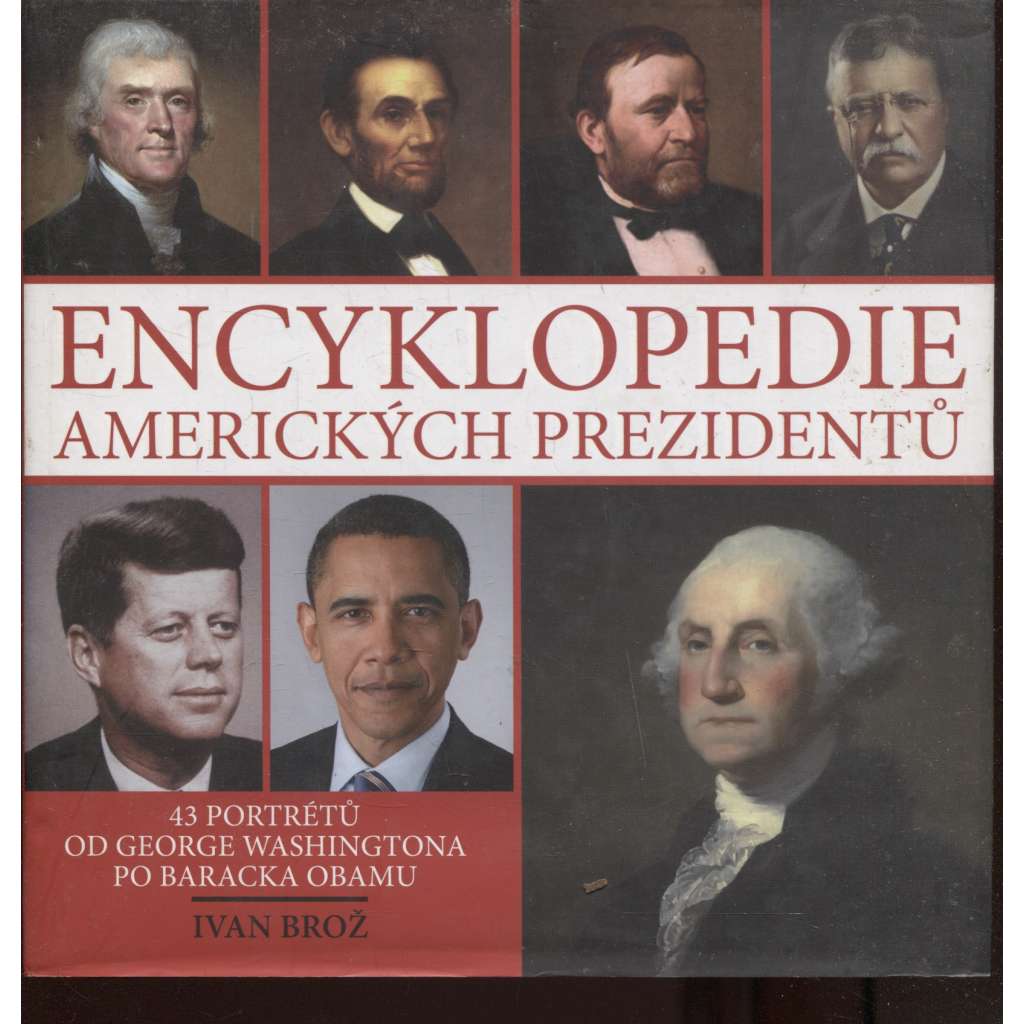 Encyklopedie amerických prezidentů [USA, prezidenti]