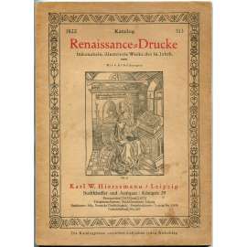 Renaissance-Drucke. Inkunabeln, illustrierte Werke des 16. Jahrh. usw. [prvotisky; inkunábule; renesanční, staré tisky]