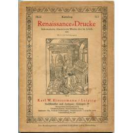 Renaissance-Drucke. Inkunabeln, illustrierte Werke des 16. Jahrh. usw. [prvotisky; inkunábule; renesanční, staré tisky]