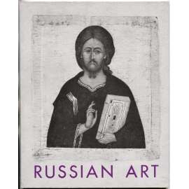 Russian Art: Icons and Decorative Arts from the Origin to the Twentieth Century ["Ruské umění"; ikony; Rusko]