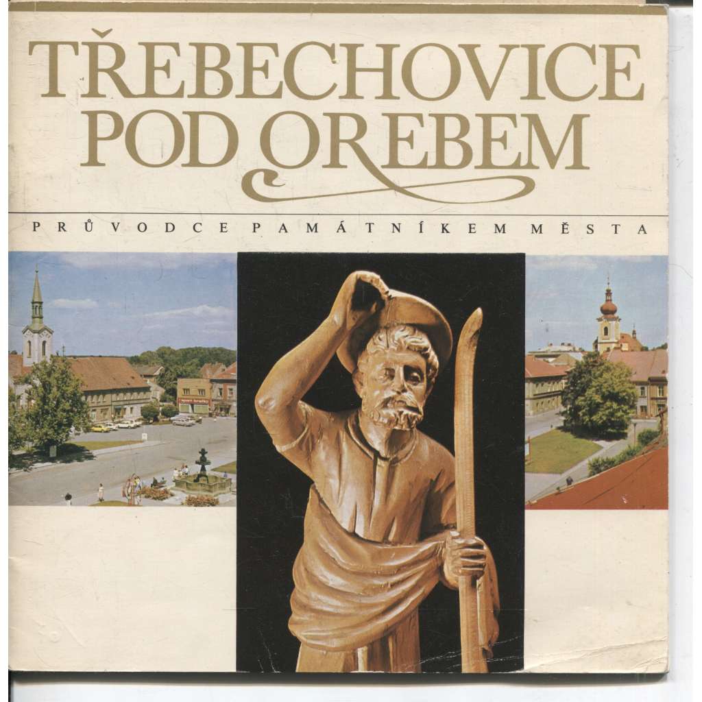 Třebechovice pod Orebem - průvodce památníkem města