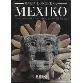 Mexiko - Mayové, Aztékové a další předkolumbovské národy