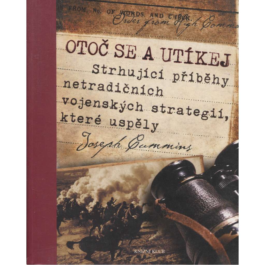 Otoč se a utíkej - Strhující příběhy netradičních vojenských strategií, které uspěly [vojenské strategie]