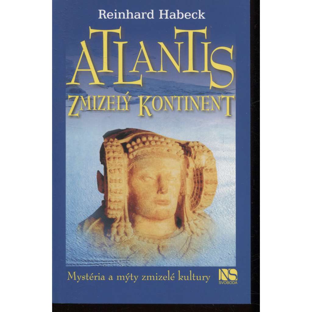 Atlantis - Zmizelý kontinent. Mystéria a mýty zmizelé kultury (Atlantida)