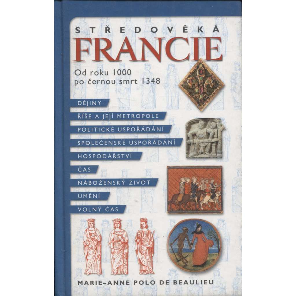 Středověká Francie. Od roku 1000 po černou smrt 1348