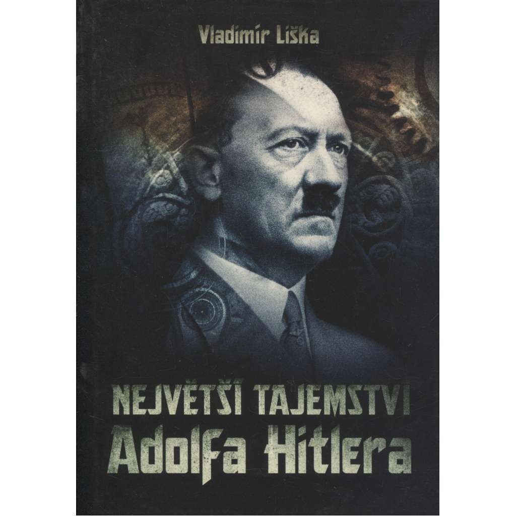 Největší tajemství Adolfa Hitlera  [Adolf Hitler]