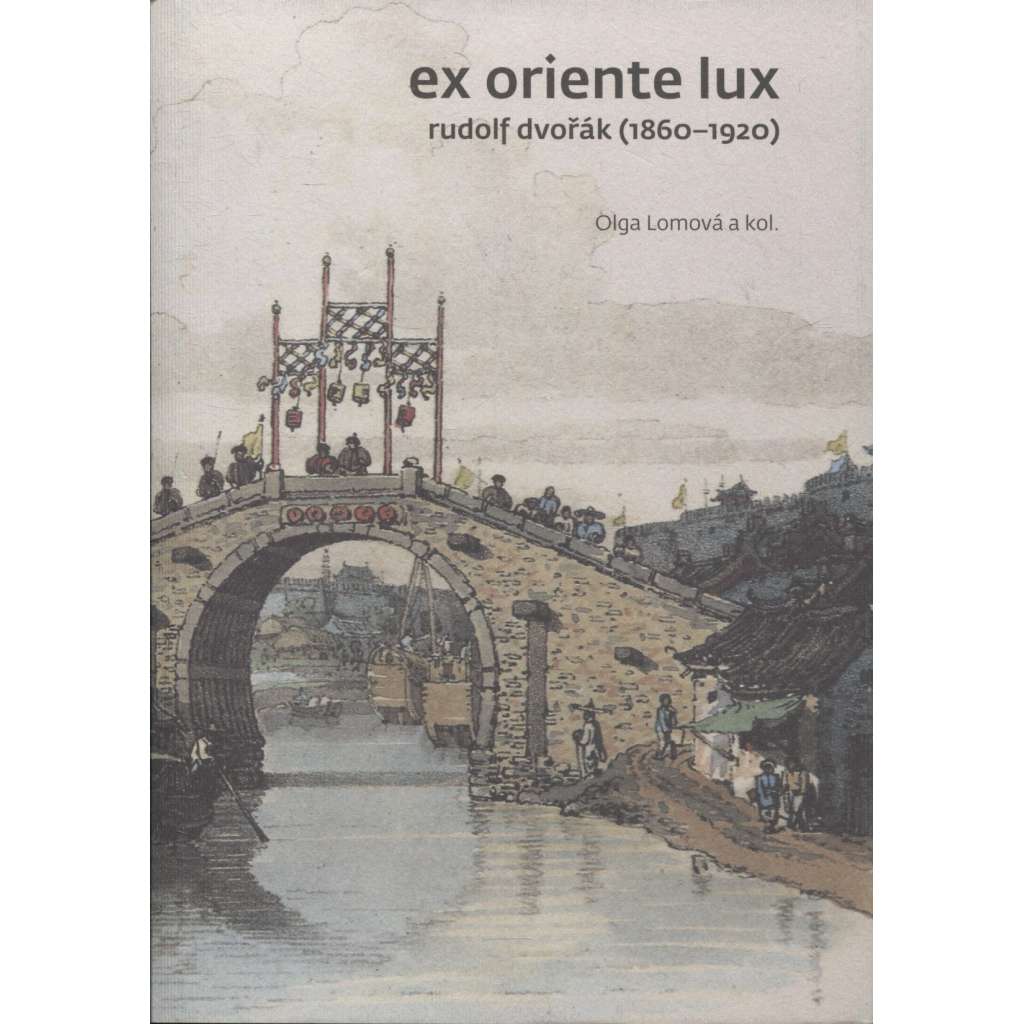Ex Oriente lux: Rudolf Dvořák (1860-1920)