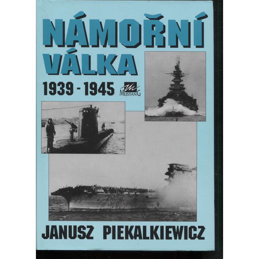 Námořní válka 1939-1945 [Obsah - válečné loďstvo, druhá světová válka, lodě, ponorky]