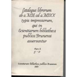Soupis postinkunábulí (tisků z let 1501-1520) z fondů Státní vědecké knihovny v Brně, díl 3. J-P (Brno)