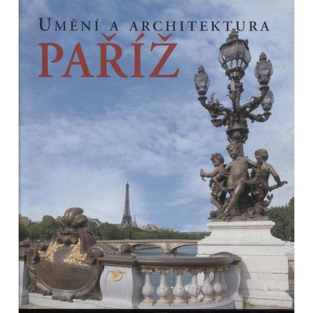 Paříž - Umění a architektura (Slovart, 2008)