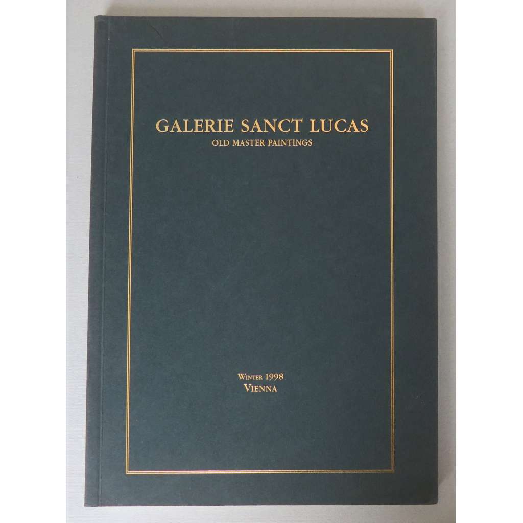 Galerie Sanct Lucas: Old Master Paintings / Gemälde alter Meister. Neuerwerbungen. Winter 1998, Vienna [Obrazy starých mistrů, malby, katalog]