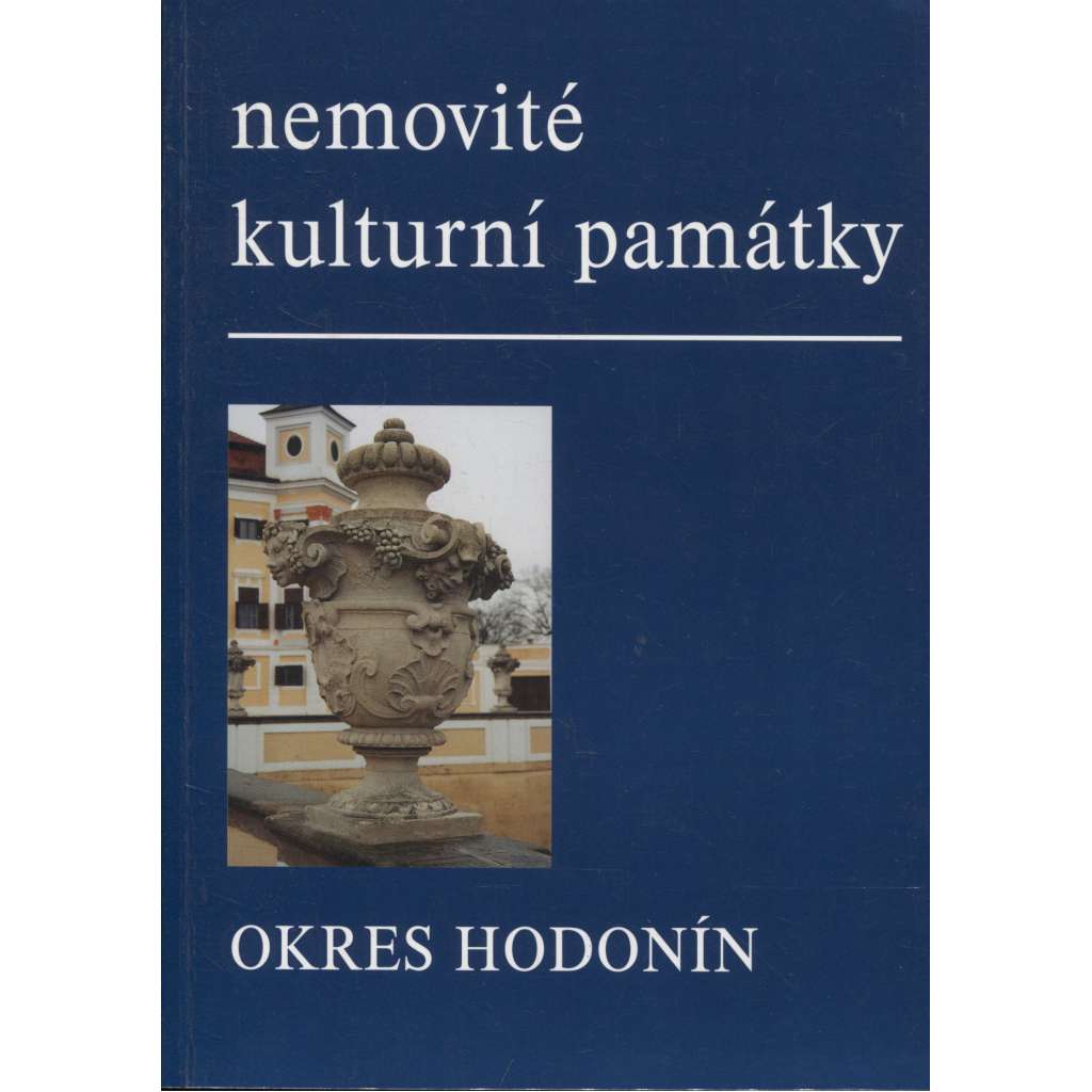 Nemovité kulturní památky jižní Moravy - Okres Hodonín (Soupis památek a literatury)