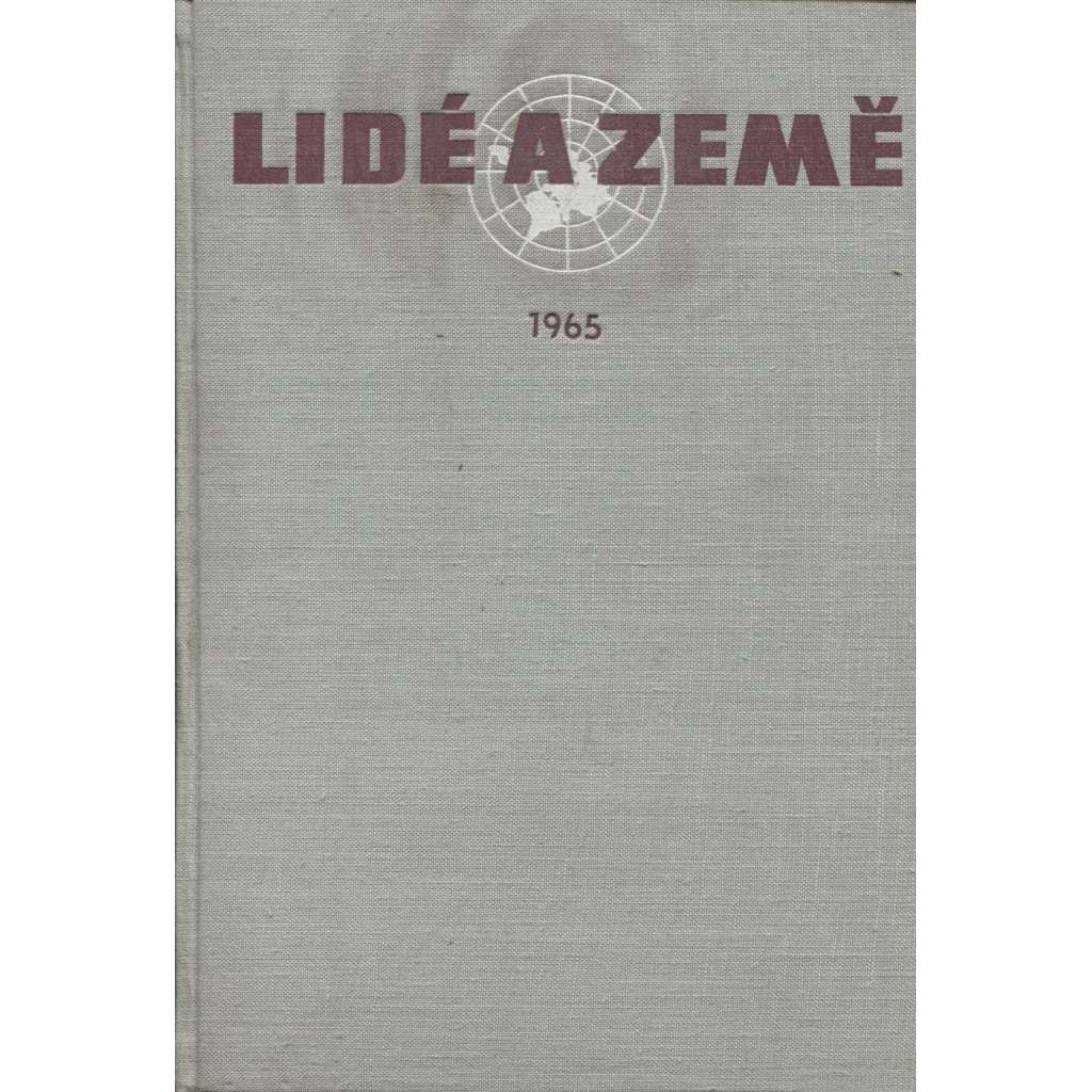 Lidé a země, ročník XIV./1965  (časopis o cestování, cestopis)