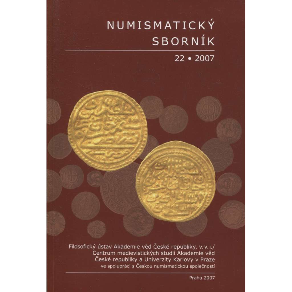 Numismatický sborník 22/2007 [numismatika, mince]