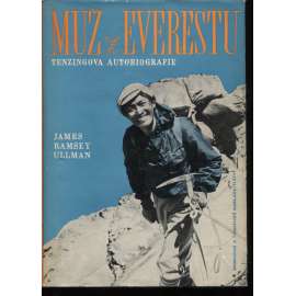 Muž z Everestu [Obsah: horolezectví, šerpa Tenzing Norgay Mount Everest, nejvyšší hora]