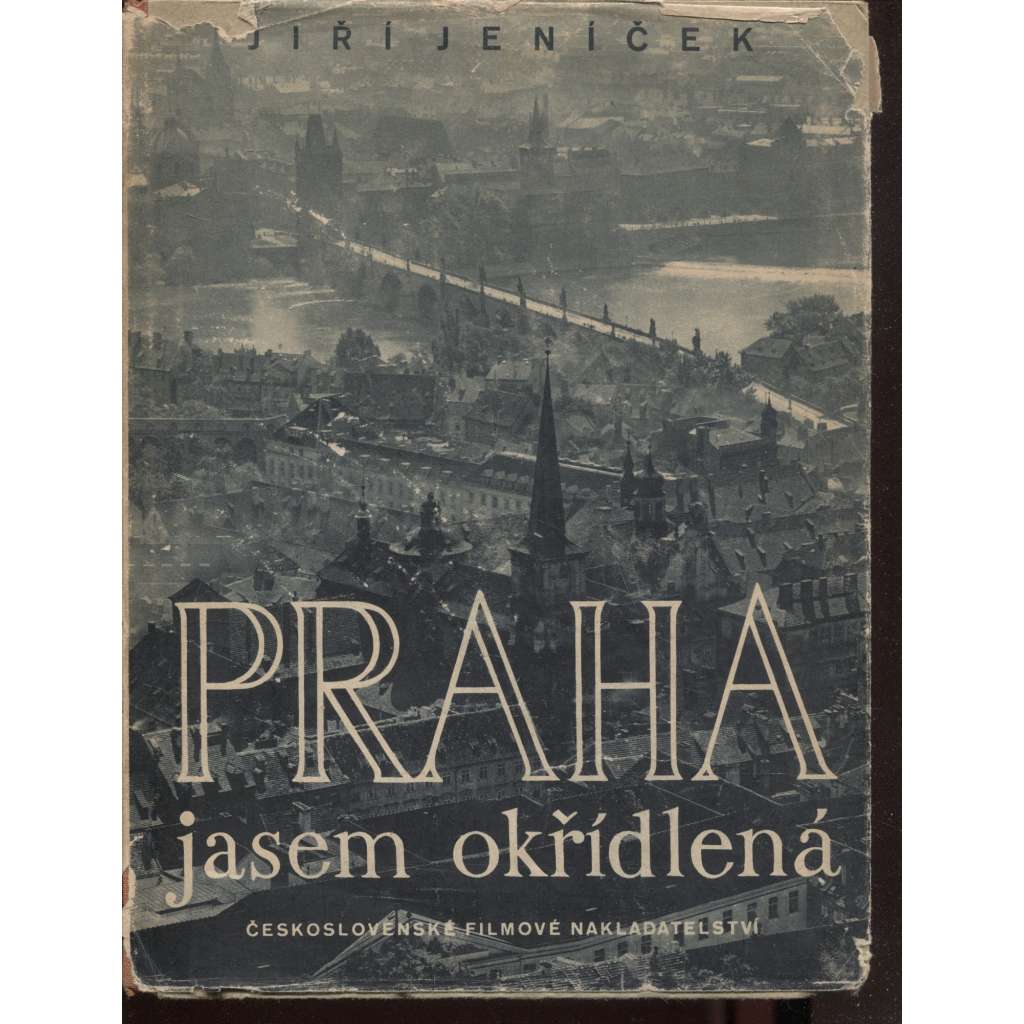 Praha jasem okřídlená [obrazová kniha o Praze - hlubotiskové reprodukce fotografií, hlubotisk, fotografie]