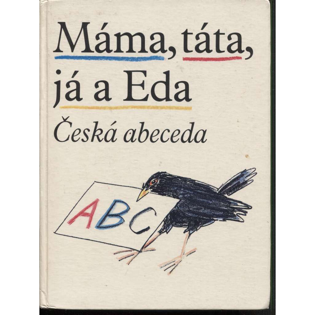 Máma, táta, já a Eda - Česká abeceda (slabikář)