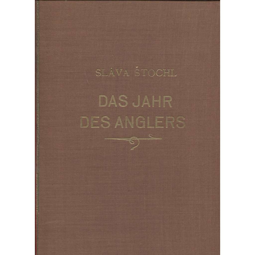 Das Jahr des Anglers [ryby, rybářství, rybaření, text německy]