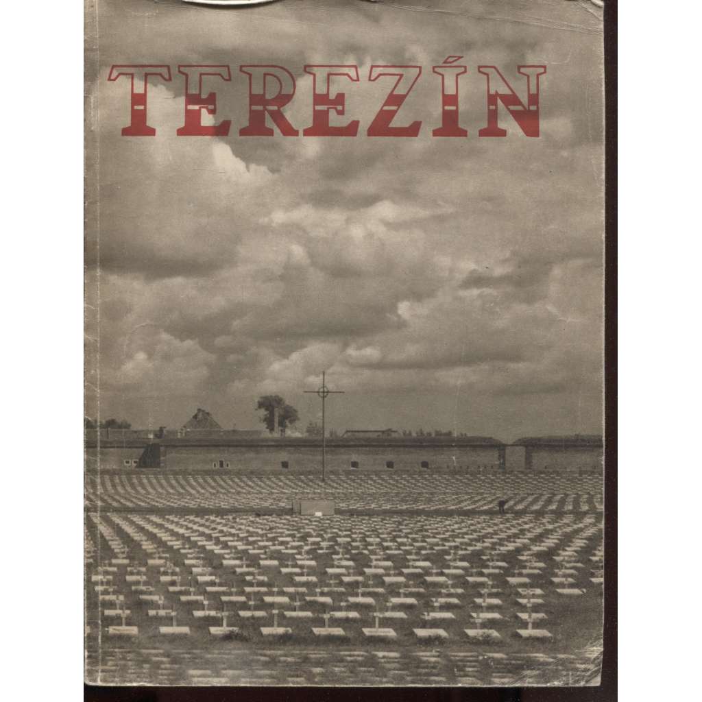 Terezín (koncentrační tábor - holocaust, Židé, válka)