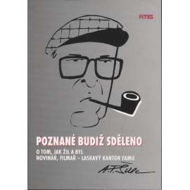 Poznané budiž sděleno [novinář, filmař, film, pedagog FAMU, Alan František Šulc - vzpomínky na něj]