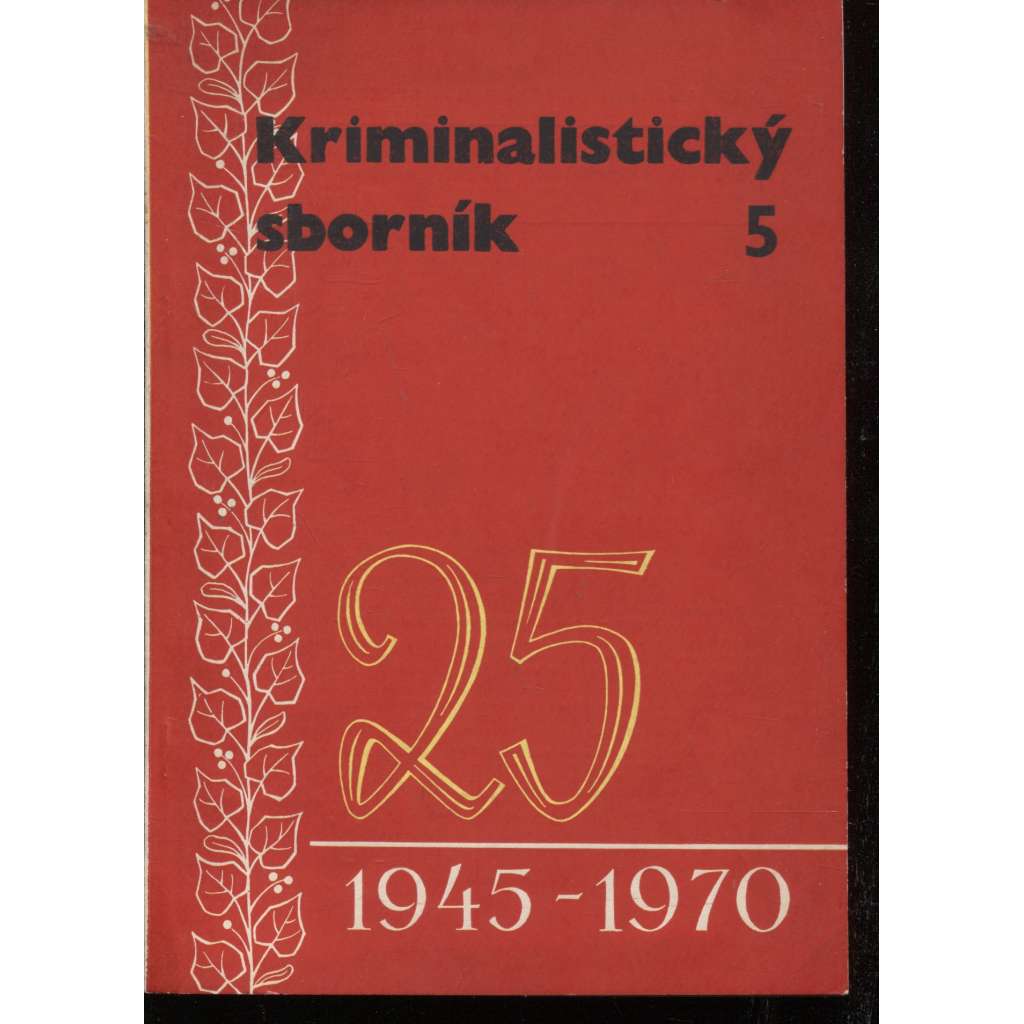 Kriminalistický sborník, ročník XIV., čísla 5, 6., 8. - 12./1970 (sešity) - Časopis (není komplet)